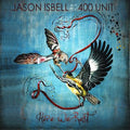 JASON ISBELL & THE 400 UNIT 'HERE WE REST' LP