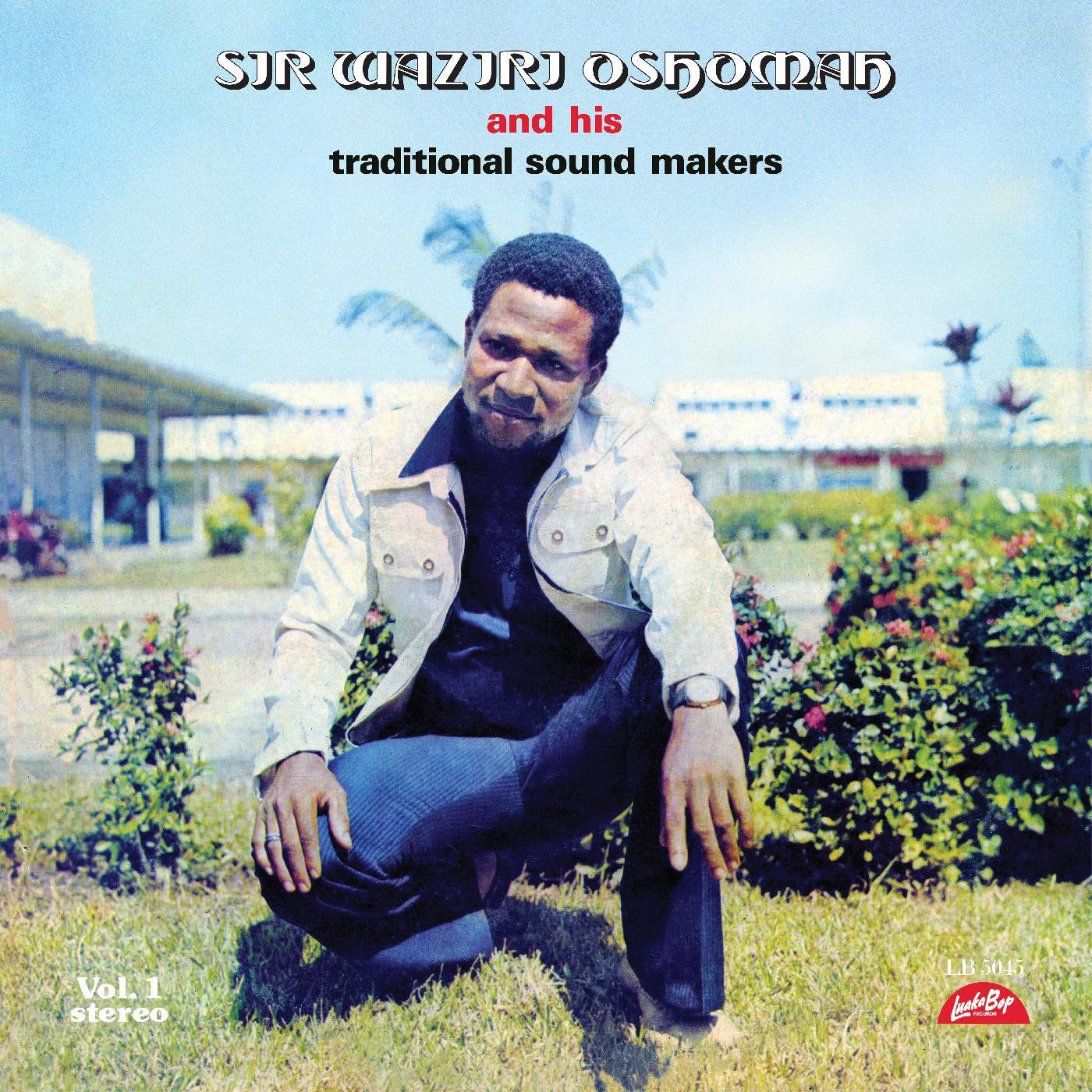 Oshomah, Ahaji Waziri & His Traditional Sound Makers - Vol. 1