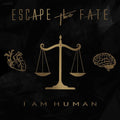 ESCAPE THE FATE 'I AM HUMAN' LP