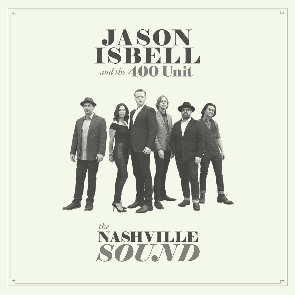 JASON ISBELL & THE 400 UNIT 'THE NASHVILLE SOUND' LP