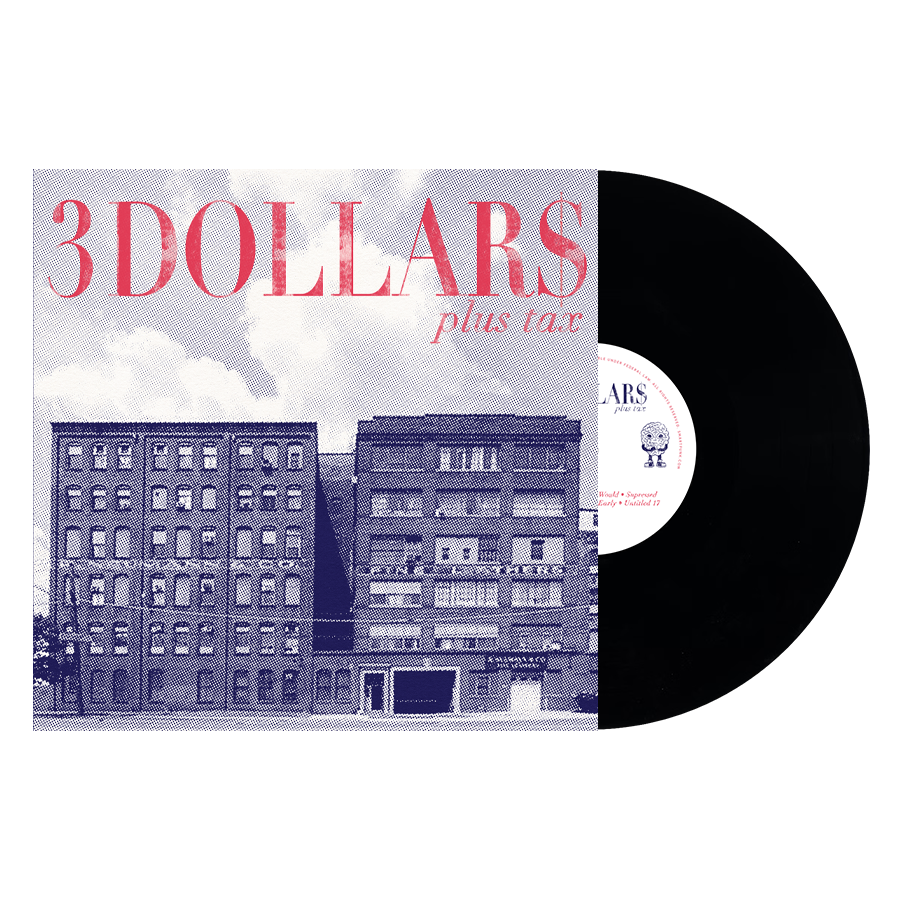 3 DOLLARS ‘PLUS TAX’ EP (Black Vinyl)
