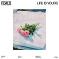 Foals - Life is Yours (White Vinyl)