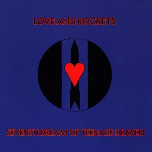 Love And Rockets - Seventh Dream of a Teenage Heaven (Vinyl)