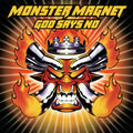 MONSTER MAGNET 'GOD SAYS NO' 2LP (Reissue)