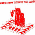 KING GEEDORAH 'TAKE ME TO YOUR LEADER' 2LP