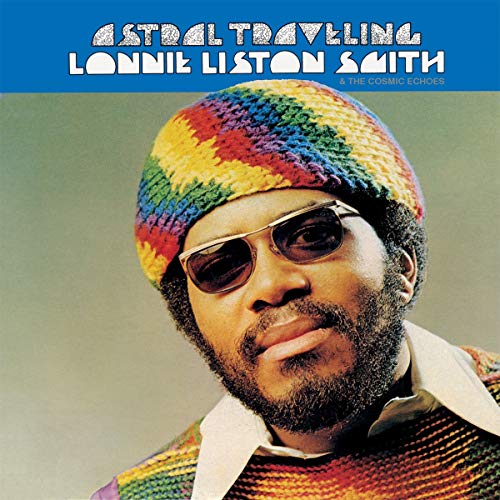 Liston-Smith, Lonnie & The Cosmic Echos - Astral Traveling