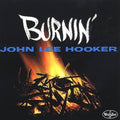 Hooker, John Lee - Burnin
