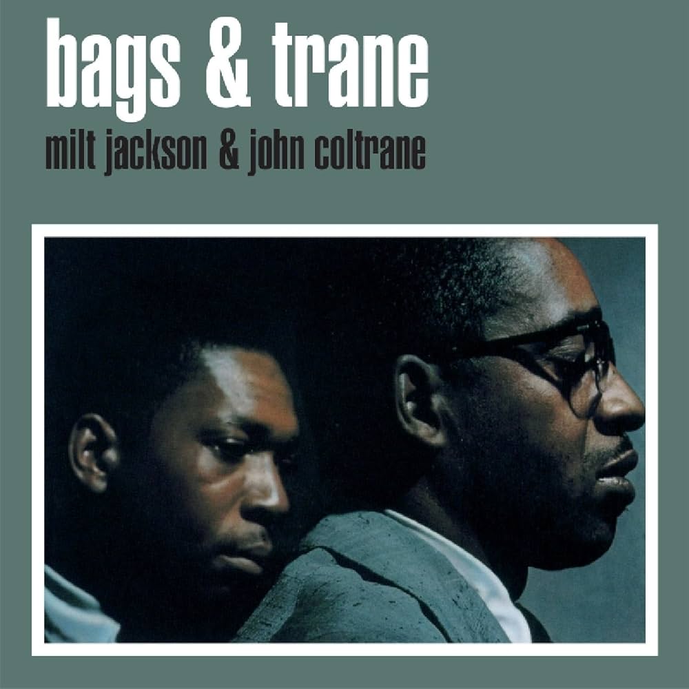 Coltrane, John & Milt Jackson - Bags and Trane