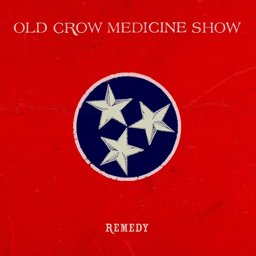 Old Crow Medicine Show - Remedy