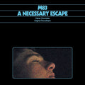 M83 - Necessary Escape Dakar Chronicles Original Soundtrack