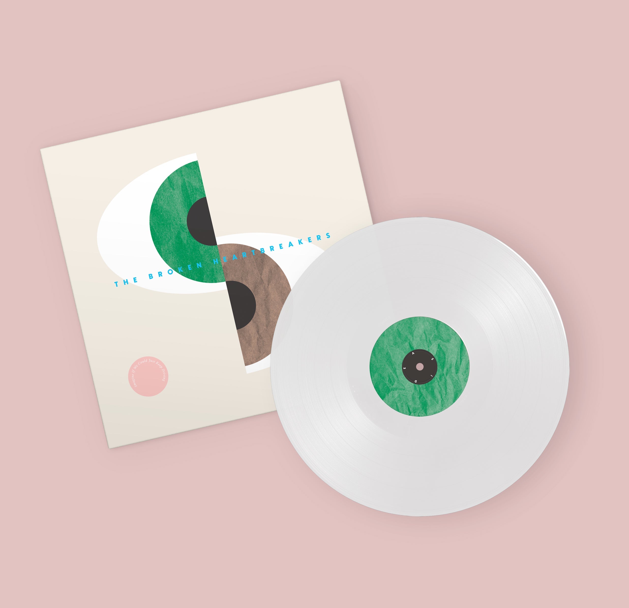 The Broken Heartbreakers - Imagine If We Could Just Keep Driving (Vinyl)