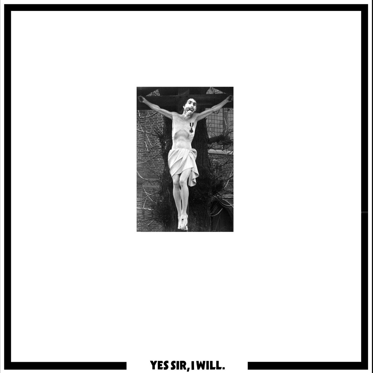 Crass - Yes Sir I WIll