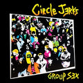 CIRCLE JERKS ‘GROUP SEX' LP (40th Anniversary Edition)
