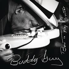 Guy, Buddy - Born to Play Guitar