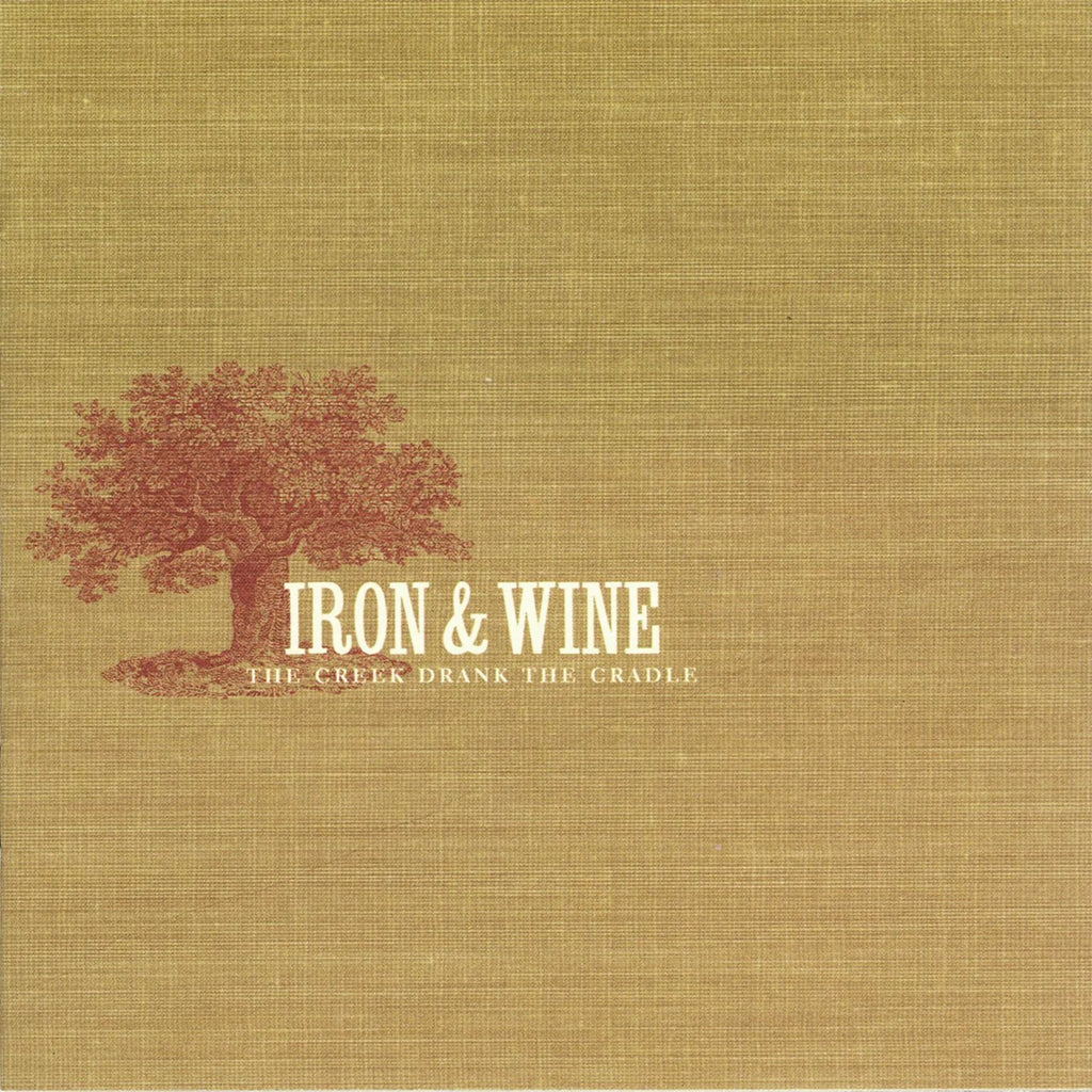 IRON & WINE 'THE CREEK DRANK THE CRADLE' LP
