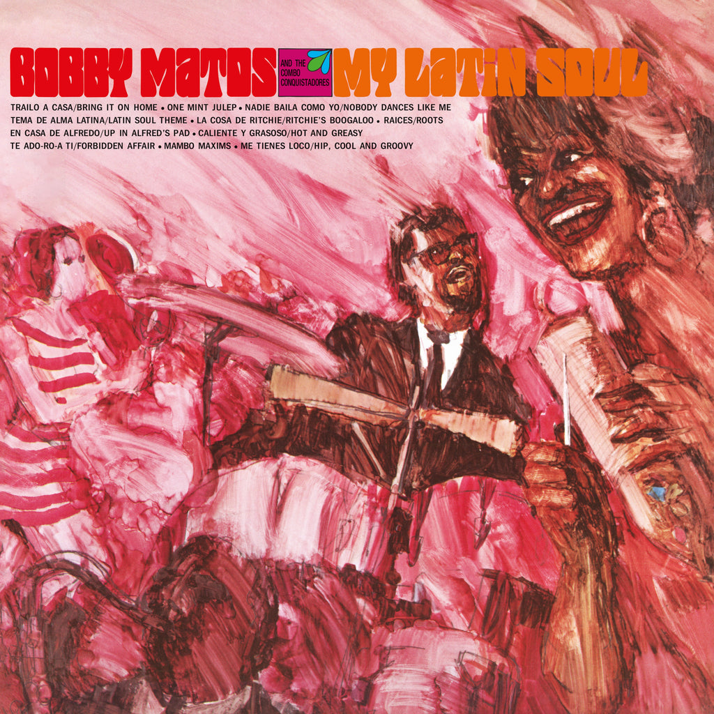 Bobby Matos and the Combo Conquistadore - My Latin Soul (Vinyl)