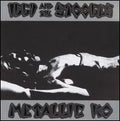 Iggy and The Stooges - Metallic KO