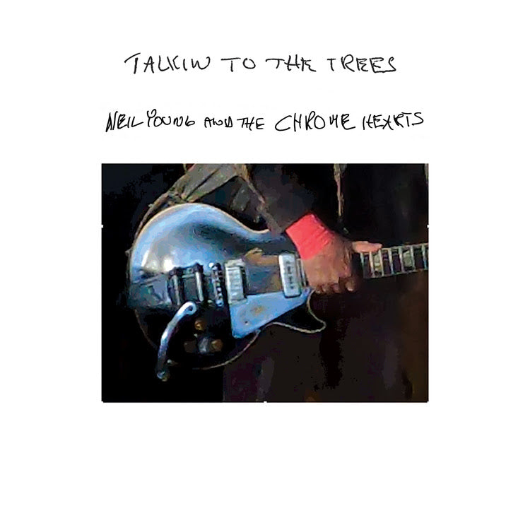 Neil Young And The Chrome Hearts - Talkin To The Trees (Vinyl)