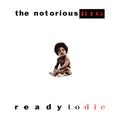 Notorious B.I.G. - Ready to Die