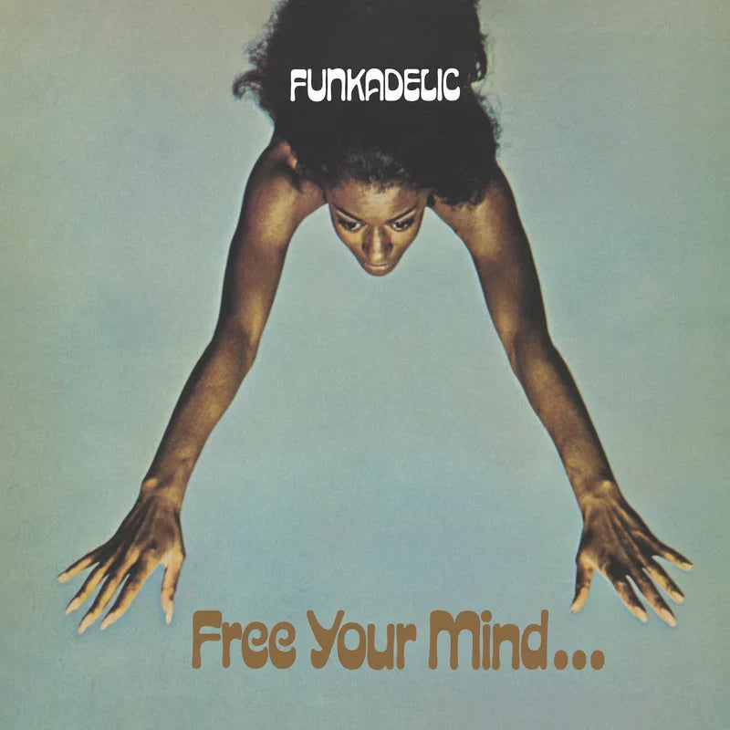 Funkadelic - Free Your Mind & Your Ass Will Follow