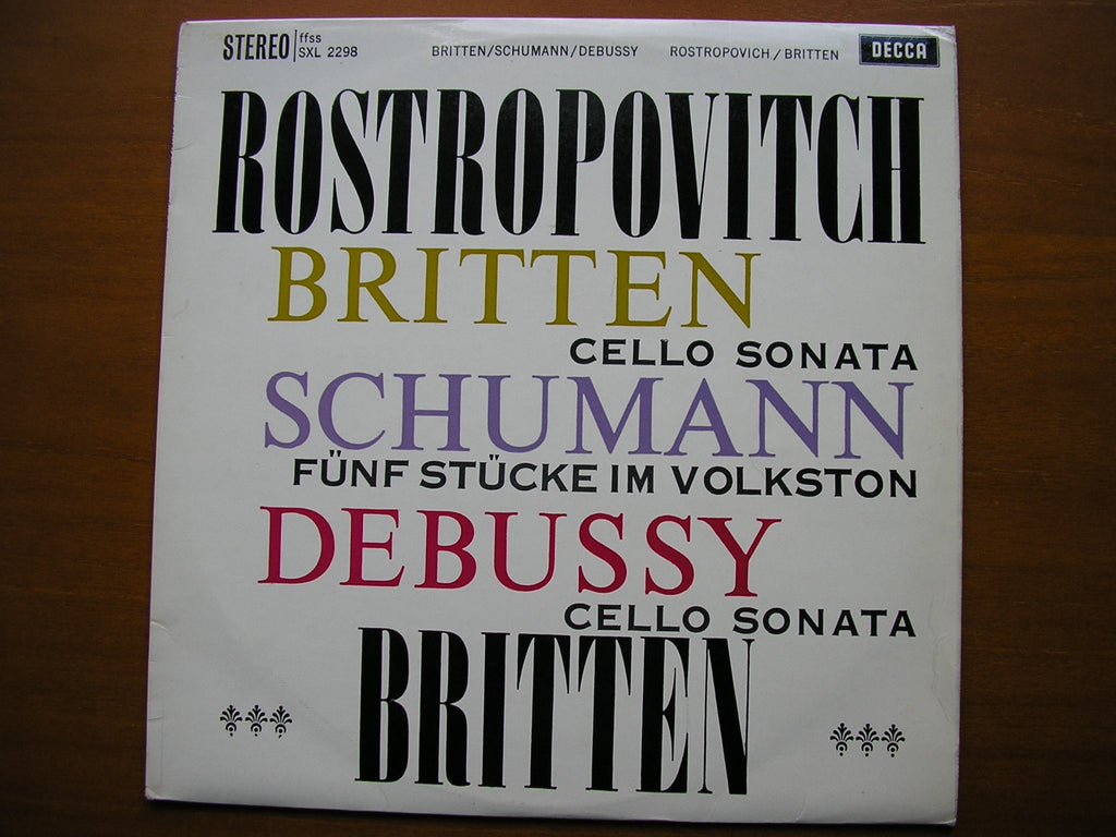 BRITTEN / DEBUSSY / SCHUMANN: MUSIC FOR CELLO & PIANO       ROSTROPOVICH / BRITTEN     SXL 2298