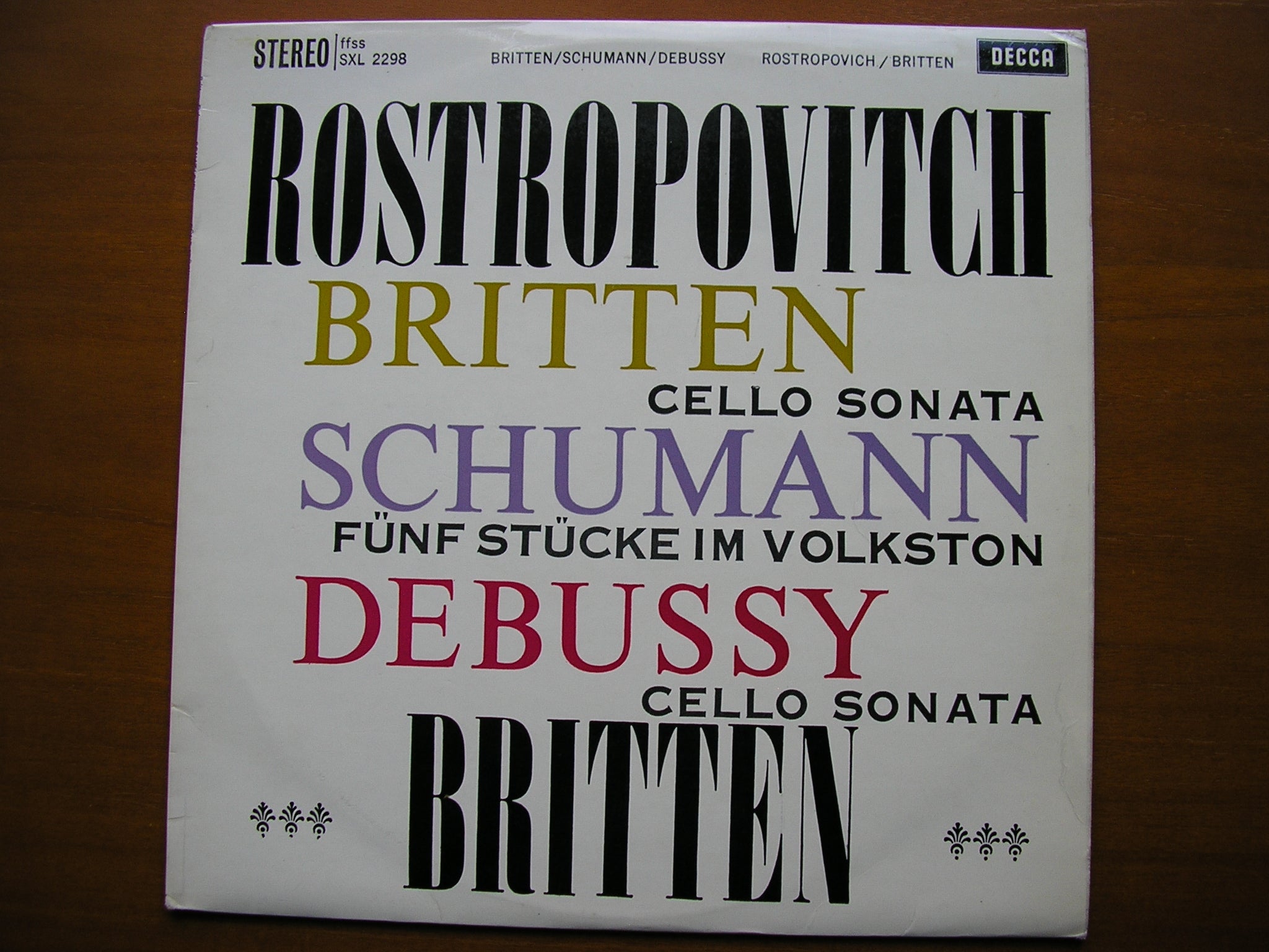 BRITTEN / DEBUSSY / SCHUMANN: MUSIC FOR CELLO & PIANO       ROSTROPOVICH / BRITTEN     SXL 2298