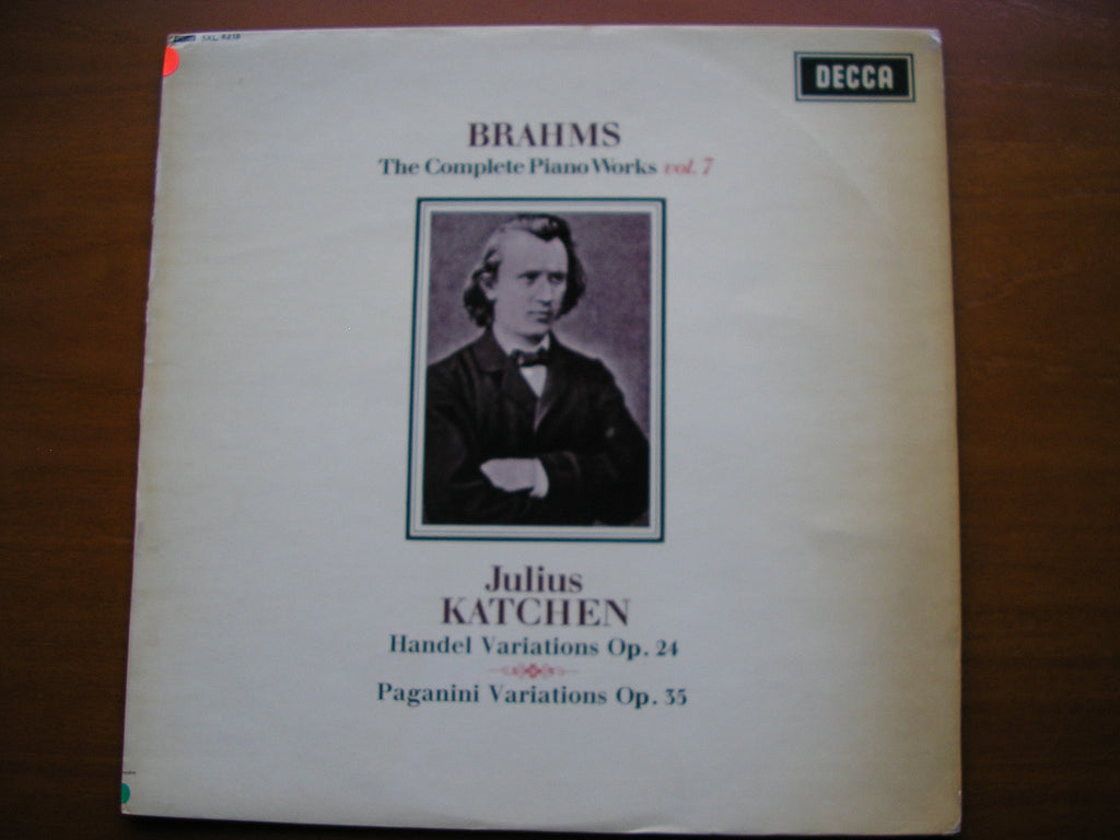 SXL 6218 BRAHMS: COMPLETE SOLO PIANO MUSIC Volume 7: HANDEL VARIATIONS / PAGANINI VARIATIONS JULIUS KATCHEN test pressing