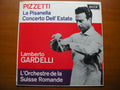 SXL 6268  PIZZETTI: LA PISANELLA / CONCERTO DELL'ESTATE      GARDELLI /SUISSE ROMANDE    ED2