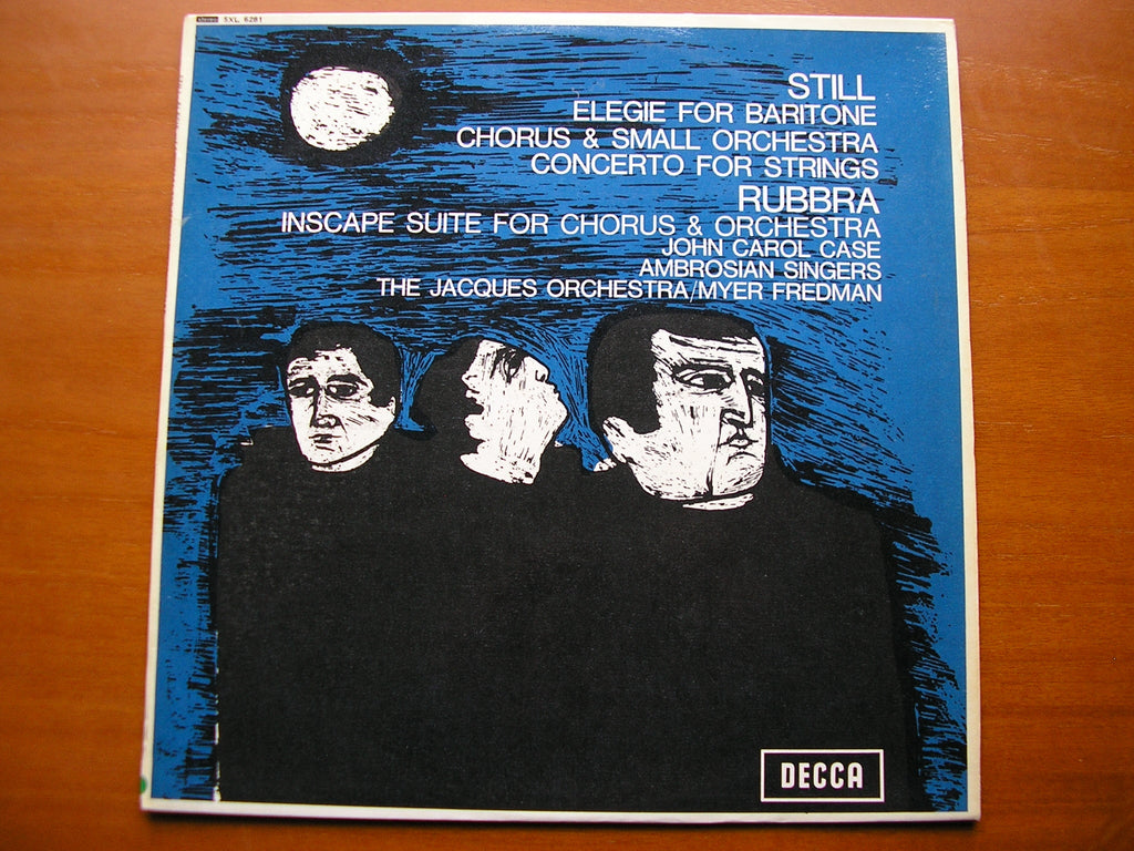 SXL 6281  STILL: ELEGY / CONCERTO FOR STRINGS / RUBBRA: CHORAL SUITE 'INSCAPE'      JACQUES ORCHESTRA /  FREDMAN     ED2