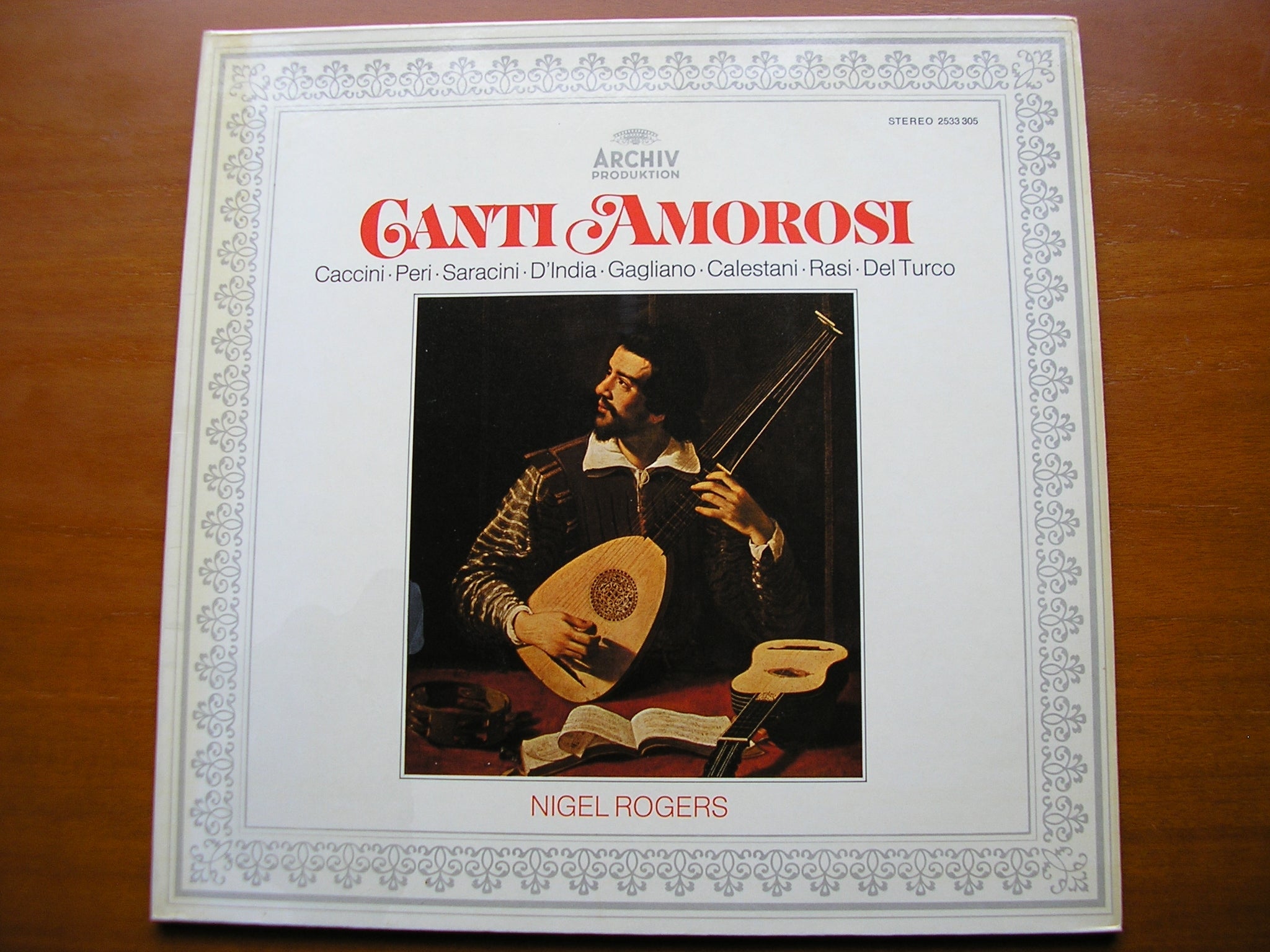 CANTI AMOROSI: CACCINI / PERI / DA GAGLIANO / SARACINI / CALESTANI / d'INDIA      NIGEL ROGERS    2533 305
