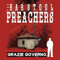 THE BARSTOOL PREACHERS 'GRAZIE GOVERNO' LP