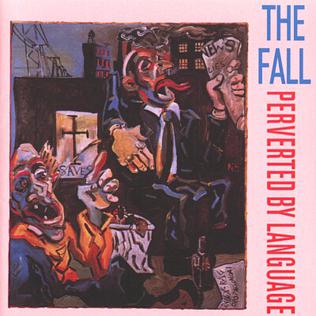 The Fall - Perverted by Language