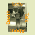 Goodspace - Let's Talk About Death (Vinyl)