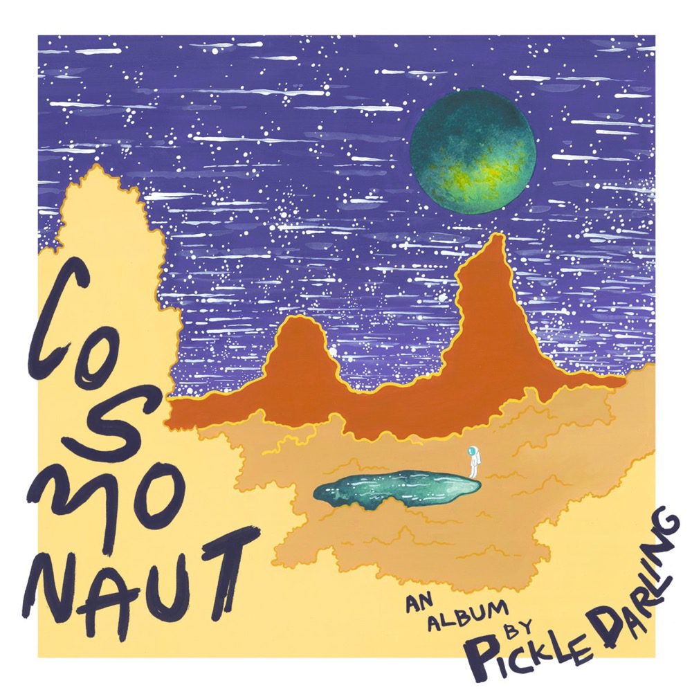Pickle Darling - Cosmonaut (Vinyl)