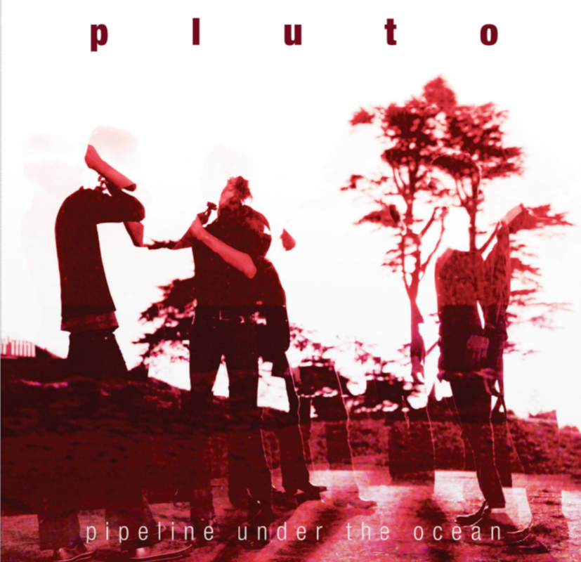 Pluto - Pipeline Under The Ocean (Vinyl)