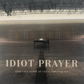 Cave, Nick & the Bad Seeds - Idiot Prayer: Nick Cave Alone