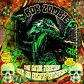 Zombie, Rob - Lunar Injection Kool Aid Eclipse Conspiracy