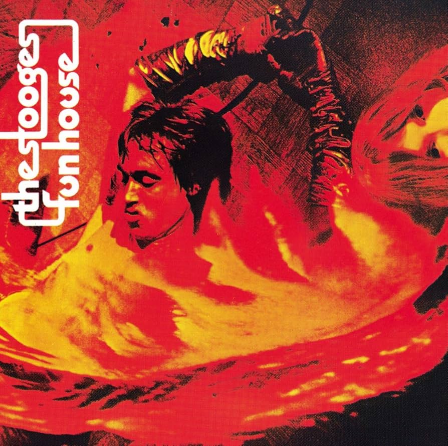 Stooges - Fun House