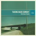 Taking Back Sunday - Tell All Your Friends