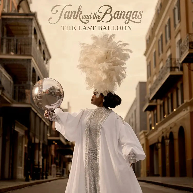 Tank & The Bangas - Last Balloon