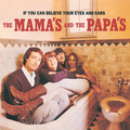 Mamas and the Paps - If You Can Believe Your Eyes and Ears