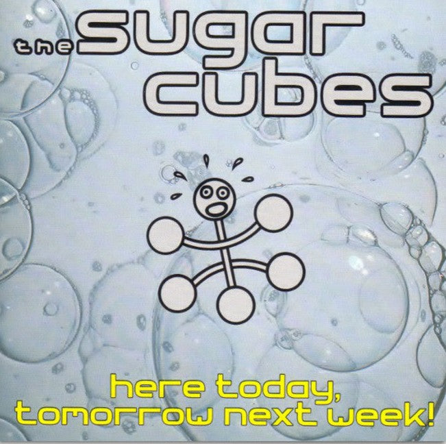 The Sugarcubes - Here Today, Tomorrow Next Week! (Vinyl)