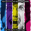 Petty, Tom and the Heartbreakers - Let Me Up (I've Had Enough)
