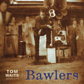 Waits, Tom - Bawlers