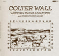 Wall, Colter - Western Swing and Waltzes and Other Punchy Songs