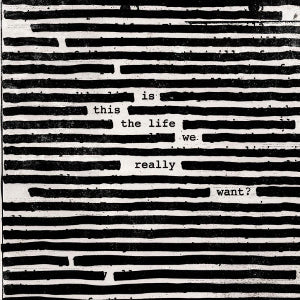 Waters, Roger - Is This the Life We Really Want