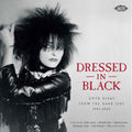 Various Artists - Dressed In Black -- Goth Divas From The Dark Side 1941-2025