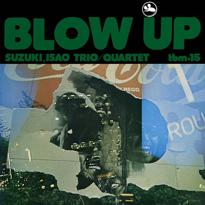 Suzuki, Isao Trio / Quartet - Blow Up