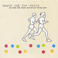 Death Cab for Cutie - We Have the Facts and We're Voting Yes