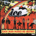 Ice - Each Man Makes His Destiny